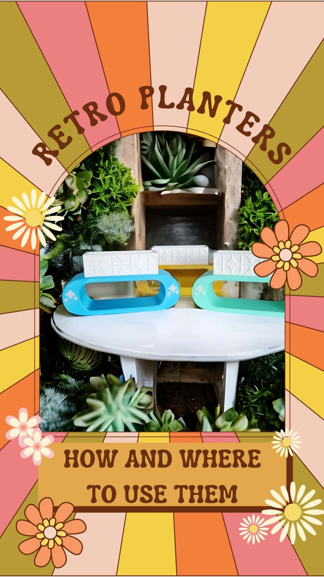 Retro Inspired Planters - How and Where To Use Them